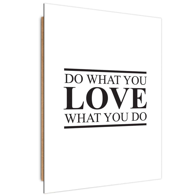 Dekoratīvais panelis - Cover Do What You Love  Home Trends Deco