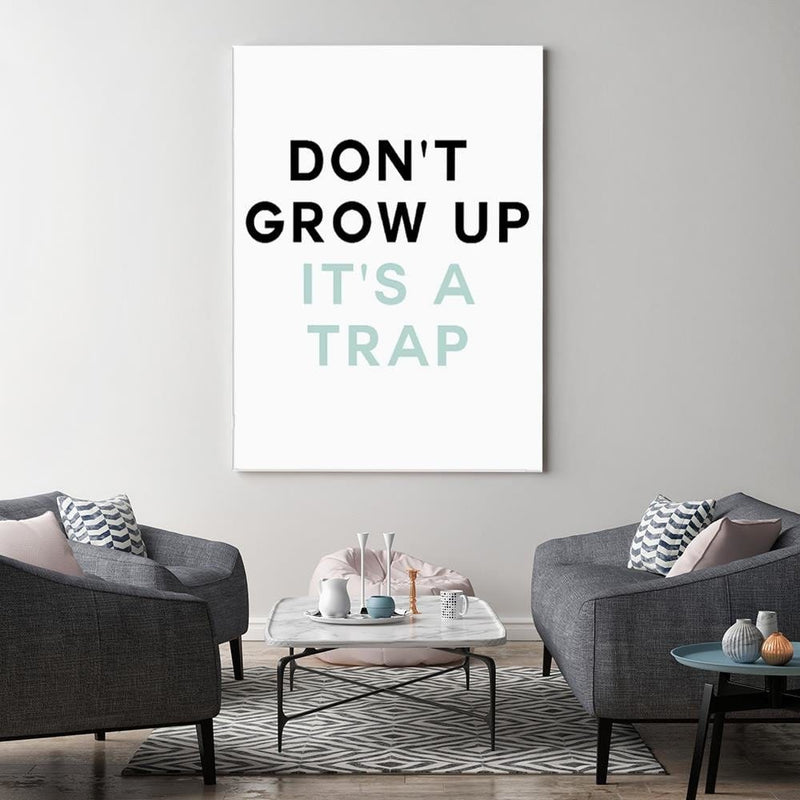 Dekoratīvais panelis - Do Not Grow Up  Home Trends Deco