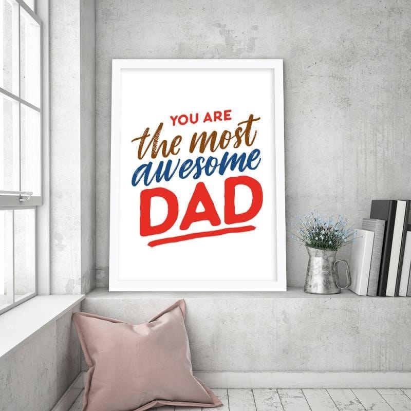 Glezna baltā rāmī - You are the most awesome dad  Home Trends DECO