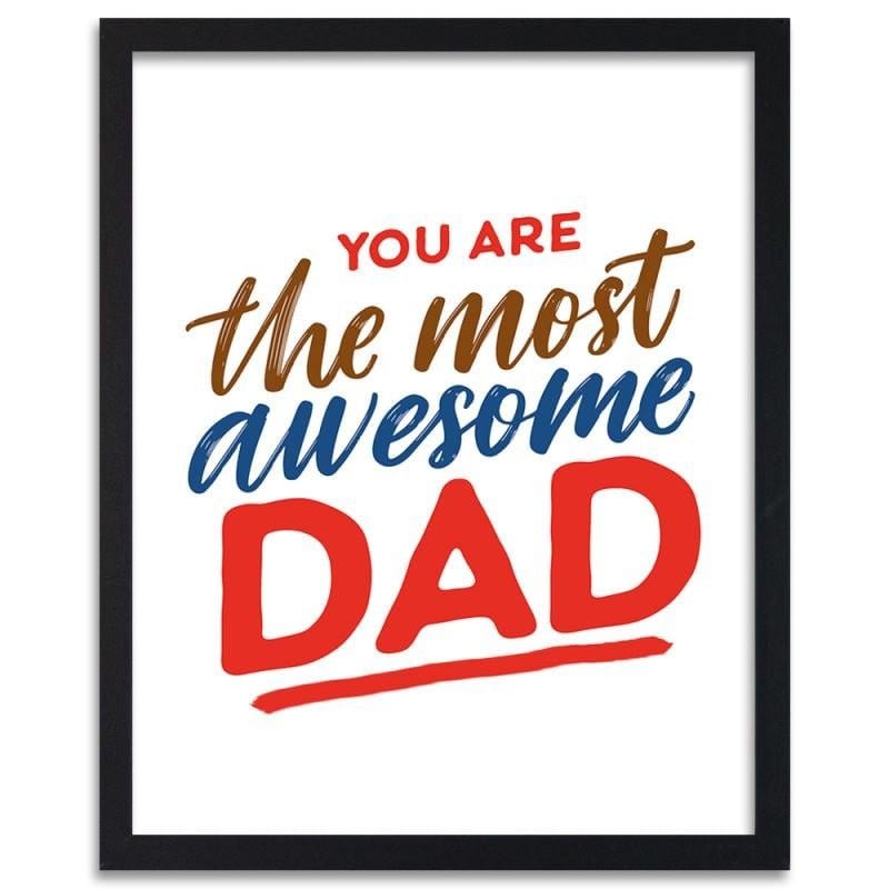 Glezna melnā rāmī - You are the most awesome dad  Home Trends