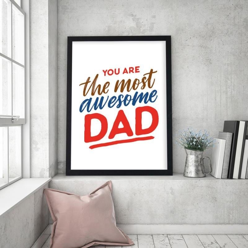 Glezna melnā rāmī - You are the most awesome dad  Home Trends