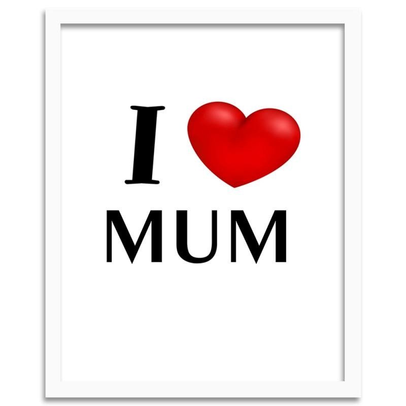 Glezna baltā rāmī - I love mummy 