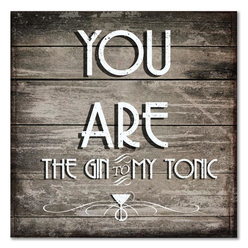 Dekoratīvais panelis - You Are The Gin 