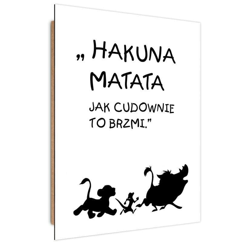 Dekoratīvais panelis - Hakuna Matata 3  Home Trends Deco