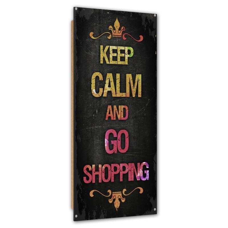 Dekoratīvais panelis - Keep Calm And Go Shopping  Home Trends Deco