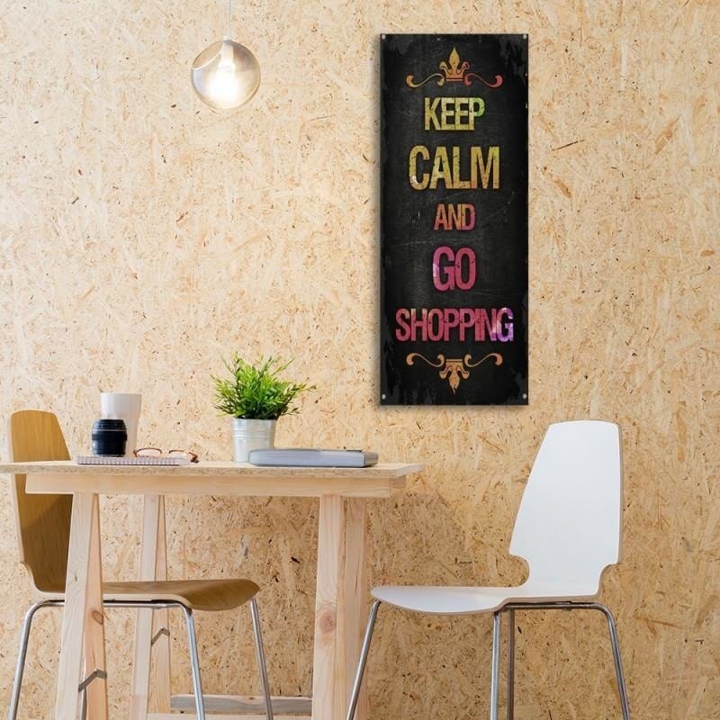 Dekoratīvais panelis - Keep Calm And Go Shopping  Home Trends Deco