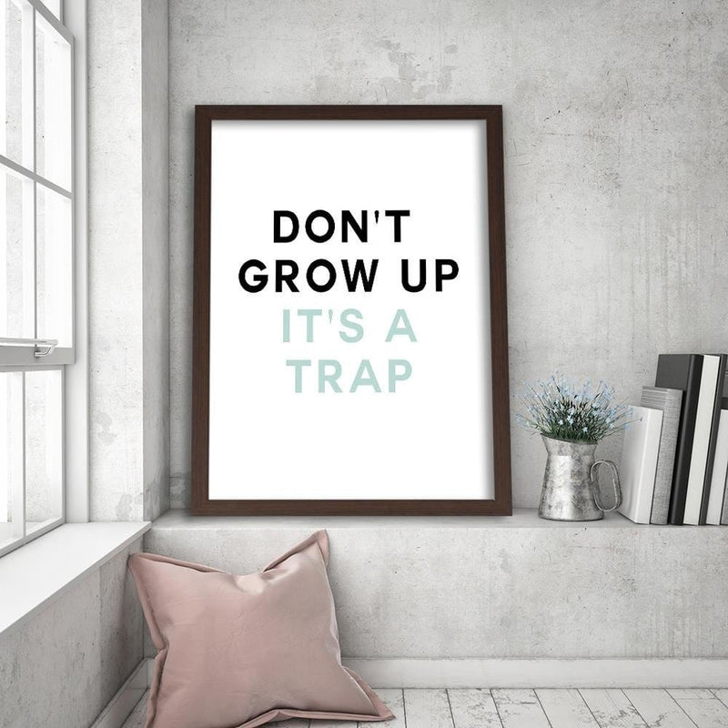 Glezna brūnā rāmī - Do Not Grow Up  Home Trends DECO